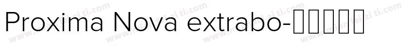 Proxima Nova extrabo字体转换